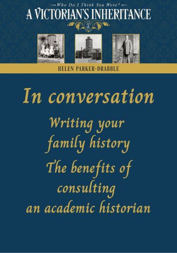Cover Writing Family History Helen Parker-Drabble in conversation with an academic historian